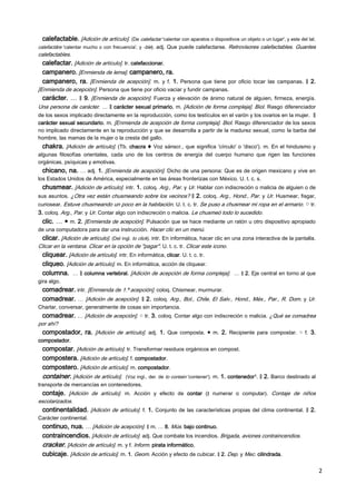 2
calefactable. [Adición de artículo]. (De calefactar 'calentar con aparatos o dispositivos un objeto o un lugar', y este ...