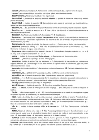 3
cupular1. [Adición de artículo]. adj. 1. Perteneciente o relativo a la cúpula. ‖ 2. Arq. Con forma de cúpula.
cupular2. ...