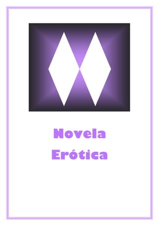 Novela
Erótica

 