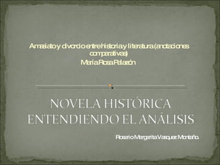 Amasiato y divorcio entre historia y literatura (anotaciones comparativas) María Rosa Palazón  Rosario Margarita Vasquez Montaño. 