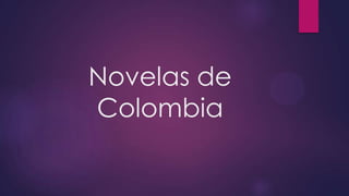 Novelas de
Colombia

 
