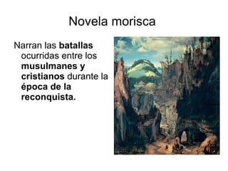 Novela Bizantina  Tratan de una pareja de  enamorados  que  se separan  y, tras  múltiples viajes, raptos, naufragios y aventuras , vuelven a encontrarse para  casarse .  