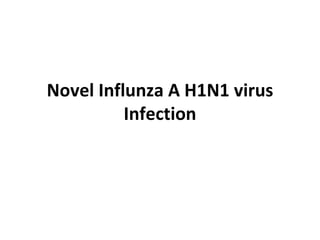 Novel Influnza A H1N1 virus Infection 