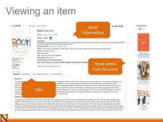 Viewing an item
Basic
information
Tabs
Read-alikes
from NoveList
 