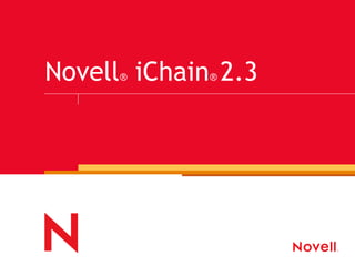 Novell ®  iChain ®  2.3 