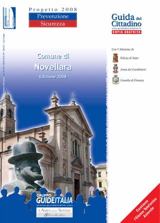 ALLE FAMIGLIE E AGLI OPERATORI ECONOMICI - n. 21 di “Vivi la Città” - Guida ai diritti del cittadino e dell’impresa - Aut. Trib. RE n. 788 del 20/02/1991 - Euro 0,13 - Copia omaggio




                                                  GRUPPO
                                                                                                                                                                         Edizione 2008
                                                                                                                                                                                                       Comune di
                                                                                                                                                                                         Novellara




                               GUIDEITALIA
           w w w. g u i d e i t a l i a . n e t
l ’E
   le C o
     nc n
            t
   Az o Te ien
      i e le e
         nd fo
           e nic
                o
 