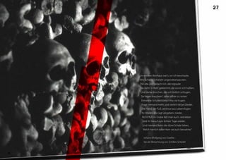 27




     „Im ernsten Beinhaus war’s, wo ich beschaute,
     Wie Schädel Schädeln angeordnet passten;
     Die alte Zeit gedacht ich, die ergraute.
     Sie stehn in Reih’ geklemmt, die sonst sich haßten,
     Und derbe Knochen, die sich tödlich schlugen,
      Sie liegen kreuzweis’ zahm allhier zu rasten.
      Entrenkte Schulterblätter! Was sie trugen,
      Fragt niemand mehr; und zierlich tät’ge Glieder,
      Die Hand, der Fuß, zerstreut aus Lebensfugen.
      Ihr Müden also lagt vergebens nieder,
       Nicht Ruh im Grabe ließ man euch, vertrieben
       Seid ihr herauf zum lichten Tage wieder,
       Und niemand kann die dürre Schale lieben,
       Welch herrlich edlen Kern sie auch bewahrte.“


        Johann Wolfgang von Goethe –
        bei der Betrachtung von Schillers Schädel



26
 