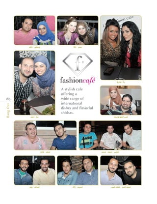 ‫ياسمين - حامد‬

‫سحر - دانة‬

‫ربا - ع اري‬

‫5 81‬

‫ناصر الشوا وحرمه‬

‫منتصر - محمد - محمد‬

‫محمد ناصر - محمد شبيب‬

‫محمد - فادي‬

‫محسن - خالد‬

‫مساعد - عمر‬

‫‪Hang Out‬‬

‫دينا - أحمد‬

 