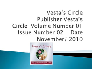 Vesta’s Circle               Publisher Vesta’s Circle	Volume Number 01	Issue Number 02    Date November/ 2010 