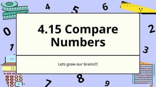 Kiddom Math Kindergarten Kiddom Math Lesson 4.15 Compare Numbers | PPTX