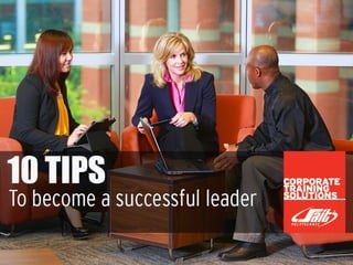 10 Tips to become a Successful Leader