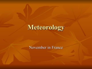 Meteorology November in France 