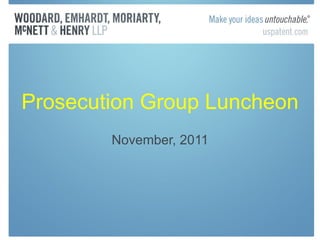 Prosecution Group Luncheon November, 2011 