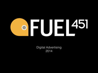 Digital Advertising 
2014 
 