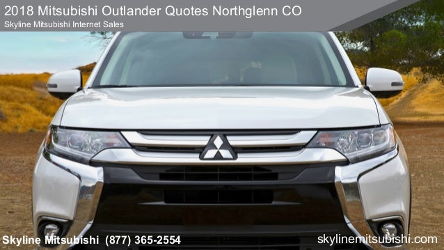 2018 Mitsubishi Outlander Quotes Northglenn Co