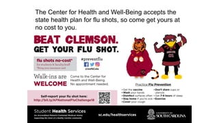 The Center for Health and Well-Being accepts the
state health plan for flu shots, so come get yours at
no cost to you.
 