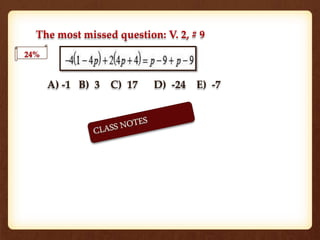 24%
The most missed question: V. 2, # 9
A) -1 B) 3 C) 17 D) -24 E) -7
 