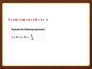 5 + (-4) + (-6) + 8 + (-3) + 3 = 3
 