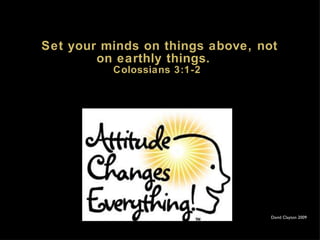 Colossians 3:1-4 He is My Everything | PPT