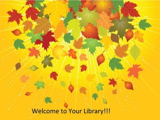 Welcome to Your Library!!!

 