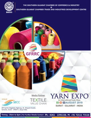 52 www.textilevaluechain.com November 2018
3 4 5 AUGUST 2019
SURAT - GUJARAT - INDIA
Media Partner
 