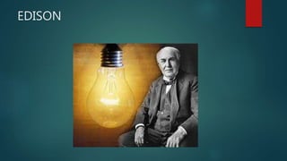 EDISON
 