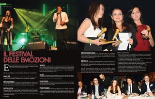 m usic

Alfonso Benevento

IL FESTIVAL
DELLE EMOZIONI

E

s sind einige Tage seit unserem Event vom 20. Oktober 2012 vergangen und kann bereits jetzt als eines der variabelsten Abende
von „Sorrisi e Canzoni“ gebucht werden.

Hier ein paar Adjektive, um den wundervollen Abend zu beschreiben:

MENTAL: Es gibt keine Worte, welche die Leistung von Federico Soldati

auf der Bühne des Schinzenhofs beschreiben können. Wie ein Rattenfänger
hat er es geschafft, das gesamte Publikum zu verzaubern. Eine Show die man
persönlich gesehen haben muss! Man stelle sich vor... in nur 20 Sekunden den
Rubik-Zauberwürfel auflösen. WOW!!

WETTBEWERBSFÄHIG: Alle Teilnehmer haben ihre Fähigkeiten

zum Besten gegeben und versuchten eines der zur Verfügung stehenden Preise zu gewinnen. Eine grosse Herausforderung, welche die Bühne von „Sorrisi
e Canzoni“ nicht anders kennt.

KÖSTLICH: Die Küche vom Schinzenhof, seit kurzem unter neuer Lei-

tung, hat einige wirklich köstliche Gerichte serviert. Das von unserem Sponsor „Casa Ferlin“ zubereitete Dessert hat dieses Mahl mit seinem milden Geschmack abgerundet.
Nach all diesen Adjektiven können wir nur an ein Substantiv denken:
DANKE. An alle Sponsoren, an alle Besucher, all jene, die mitgearbeitet
haben, die Gäste, das Restaurant und das Personal, kurz gesagt an alle ... ein
herzliches Dankeschön. Ohne euch würden diese Events nicht existieren.

Lista cantanti

- 	 Sara Colelli con Listen (2a classificata al concorso e ha vinto anche il
	 premio per partecipare al concorso di Genova: una Canzone per Volare)
- 	 Jennifer Integlia con Vivimi (4o posto)
- 	 Ilaria Reho con Fame (ha vinto il premio Purple Music, cioè la possibilità
	 di contattare la casa discografica per un casting)
- 	 Davide Felzani con Don‘t look back in anger (4o posto)
- 	Gianluca Felzani con Und wenn ein Lied... (ha vinto il premio per
	 partecipare al concorso di Genova: una Canzone per Volare)
- 	 Noemi Porcella con Someone like you (ha vinto l‘SMS Voting)
- 	 Alisea Ferrara con Tra passione e lacrime (4o posto)
- 	 Fabio Giannuzzi e Deborah Maniglio con Arriverà (4o posto)
- 	 Ivana Giangrosso con Sei bellissima (Vincitrice del concorso)
- 	 Stephanie Niceforo con Distratto (3a classificata al concorso)
- 	 Gianluca Micillo con Yesterday (4o posto)

BLUES:

FAMILIÄR, wie die gesamte Atmosphäre im Saal. Wie eine grosse Familie, die sich an besonderen Anlässen um den Tisch herum versammelt.

Lina Button hat sich zusammen mit ihrem Gitarristen als aussergewöhnliches Duo kristallisiert. Nicht zuletzt wird sie als eine der vielversprechendsten, aufstrebenden Sängerin betrachtet.

INTERNATIONAL:

ERHEITERND: Die Präsentation von Nico und Monja war ein Schau-

Nicht wie die Fussballmannschaft, sondern vielmehr das Mitwirken von 3 Teilnehmern direkt aus Italien. Dies deutet darauf
hin, dass das Ansehen des Festivals über die Grenzen hinweg wächst.

spiel für sich und bewies einmal mehr das ideale Duo zu sein, um die Zügel
des Abends fest im Griff zu halten.

PROFESSIONEL: Obwohl Band sich nur an einigen, besonderen
NOSTALGISCH: Der Besuch vom grossen Sandro Giacobbe, der uns Anlässen zusammenschliesst unddiese Hobby-Musikern besteht, traten sie in
aus
mit seinen Liedern und seiner Musik in eine kleine Zeitreise in die Vergangenheit begleitete. Ein wahres Vergnügen, zuzuschauen, wie die ältere Generation unserer Besucher mit Sandro mitsingt und mit lächelnden Augen in alte
Erinnerungen schwelgt!

20 INEWS

einer gut eingespielten Formation und sehr professionell auf. Sandro Giacobbe höchstpersönlich gratulierte diesen Musikern zu ihrer hervorragenden
Leistung.
INEWS 21

 