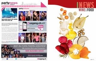 partynews
partypictures

X

C

L

U

S

IV
E

presented by

E

Nightlife Babes

INEWS
Wine&Food

DER SWISS NIGHTLIFE AWARD
ZIEHT INS AURA UM
Kürzlich wurde das langersehnte Datum bekannt gegeben: Am 12. Januar findet der dritte Swiss Nightlife
Award präsentiert von Carlsberg in der neuen Zürcher
Eventlocation AURA statt.
Der Swiss Nightlife Award ist mit seinen zwei Jährchen
eine noch junge Veranstaltung, spielt in der helvetischen
Nighlife-Szene aber bereits eine grosse Rolle. Mit dem
Preis werden DJs in verschiedenen Kategorien geehrt,
aber auch Clubs, Veranstalter und Nightlife-Bars kämpfen
am 12. Januar um die begehrten Eulen. Wer den Preis
einheimst, entscheiden das Publikum und eine Fachjury.

Nightlife Boys

Von der Maag Event Hall zieht der SNA dieses Jahr in die
exklusive Event-Location AURA am Zürcher Paradeplatz
um, die Verleihung wird gleichzeitig zum fulminanten PreOpening des AURAs. Ebenfalls neu ist das Moderatorenduo Jontsch/Zoe Torinesi. Der beliebte Radiomann, der
schon über 1000 Sendungen moderierte und die TV- und
Eventmoderatorin freuen sich sehr: “Für uns ist es eine
Ehre durch den Anlass zu führen, wir werden alles geben
um das Publikum bestmöglich zu unterhalten!”
Auf usgang.ch gibt es laufend Infos zum Swiss Nightlife Award, zu den Nominierten und zum Publikumsvoting. Sonst direkt unter www.swissnightlifeaward.com.

34 INEWS

Weitere Bilder unter: usgang.ch/pictures

INEWS 35

 