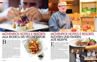 e nogastronomia

e nogastronomia

Pina Bevilacqua

Gabriella Groppetti

Mövenpick Hotels e Resorts

Mövenpick Hotels e Resorts

alla ricerca dei vecchi sapori

B

ella l´idea di far fare un corso di cucina alla stampa e mettere i giornalisti alle prese con le ricette
degli ortaggi dimenticati con una rivisitazione dei
cuochi, afferma il responsabile della gastronomia
a livello Europeo della catena il Sig. Thomas Hollenstein, lo chef del Mövenpick Zürich-Regensdorf Sig. Paul
Janssen ha cucinato insieme ai giornalisti e fatto assaggiare le
varie ricette: Pastinaca sativa, Cydoniaoblonga, Helianthus tuberosus, Brassica rapa et Stachys sieboldii, Cucurbita moscata,
Petroselinum crispum, Raphanus sativus
Il responsabile del gastronomia di Regensdorf Sig. Tobia Horisberger ha presentato e servito due vini svizzeri eccellenti: Lunaris
cabernet del 2009 e Solaris della cantina della Città di Zurigo.
Il Direttore Norbert Fontana si è detto soddisfatto della nuova
iniziativa organizzata dalla responsabile Pr Signora Jessica Esser.
La gastronomia è un punto di forza nella catena mondiale Mövenpick il team capeggiato dal Responsabile Europeo Sig. Thomas
Hollenstein è sempre alla ricerca di veri sapori e novità gastronomiche a livello italiano e mondiale.
Il gruppo è in continua espansione e il 19 di dicembre aprirà a
Parigi una struttura.
36 INEWS

suchten und fanden
alte Rezepte

E

ine wunderbare Idee sich Rezepten aus vergangener
Zeit zu widmen und sie wiederzufinden: In Büchern
oder im Gedächtnis von Köchen die diese speziellen Speisen nie vergessen haben.
Der Chef von Mövenpick Zürich-Regensdorf Thomas Hollenstein und Küchenchef Paul Janssen, hat zusammen
mit Journalisten diverse dieser Rezepte wiedergefunden und
nachgekocht. Nur schon die Namen sind gewöhnungsbedürftig,
aber schmecken tun sie gut:
Pastinaca sativa, Cyonibolonga, Helianthus tuberosus, Brassica
rapa et Stachys sieboldii, Cucurbita moscata, Petroselinum crispum, Raphanus sativus e Scorzenera hispanica.
Dazu wurde ein perfekt passender Schweizer Wein, der Lunaris
Cabernet 2009 aus der Zürcher Kellerei kredenzt wurde.
Am 19. Dezember findet dieses aussergewöhnliche Mahl auch
in Paris statt. Denn Thomas Hollenstein hat es sich auf die „Fahne geschrieben“ alte, wertvolle Rezepte nicht zu vergessen. Und
vor allem Gourmets daran teilhaben zu lassenn (und vielleicht
daran zu erinnern wie gut man auxh in früheren Zeiten gegessen
hat...). Der Aufwand ist enorm, aber es lohnt sich und die Idee
ist einmalig.
INEWS 37

 