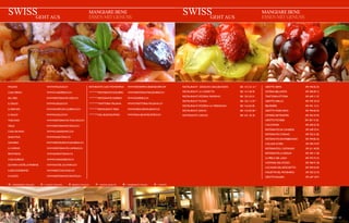 swissgeht aus

MANGIARE BENE
ESSEN MIT GENUSS

swissgeht aus

molino 	

www.molino.ch

Ristorante CIAO Möwenpick	

www.moevenpick-regensdorf.com

Restaurant Grigioni Graubünden

081 413 32 16 *

Grotto serta			

091 945 02 35

Casa Ferlin	

www.casaferlin.ch

RISTORANTE Azzurro	

www.ristoranteazzurro.ch

Restaurant La Carretta

081 413 38 95

Osteria bellavista		

091 985 89 12

Da Ciro 	

www.ristorante-ciro.ch

RISTORANTE SORRISO	

www.sorriso.ch

Restaurant, Pizzeria Padrino

081 253 03 01

Trattoria vittoria		

091 609 11 57

Il Giglio 	

www.ilgiglio.ch

TRATTORIA ITALIANA	WWW.TRATTORIA-ITALIANA.CH

Restaurant Ticino

081 253 13 07 *

Grotto grillo			

091 970 18 18

Restaurant, Pizzeria La Meridiana

081 416 82 85

Belvedere			

091 941 13 51

Il Tartufo	

www.iltartufo-zuerich.ch

RESTAURANT MESA	WWW.mesa-restaurant.ch

Restaurant Jarno

081 416 82 85 *

Grotto morchino		

091 994 60 44

Il Gallo	

www.ilgallo.ch

dal buongustaio	

Ristorante Caruso

081 641 30 30

Osteria dei tiratori		

091 943 34 95

Toscano 	

www.ristorante-toscano.ch

Grotto ticinese		

091 967 12 26

Italia 	

www.ristorante-italia.ch

Cacciatori			

091 605 22 36

Casa da Vinci	

www.casadavinci.ch

Ristorante da candida	

091 649 75 41

Salentina 	

www.salentina.ch

Ristorante cyrano		

091 922 21 82

Ristorante santabbondio	

091 994 85 35

Gandria 	

www.restaurant
-gandria.ch

Collina d‘oro		

091 994 74 97

Il Camino 	

www.ristorante-camino.ch

Ristorante il castagno	

091 611 40 50

Pantheon 	

www.ilpantheon.ch

Ristorante la griglia		

091 945 11 58

Casa Aurelio 	

www.casaaurelio.ch

La perla del lago 		

091 973 72 72

Schwan Hotel & Taverne	

www.hotel-schwan.ch

Hostaria del pozzo		

091 940 91 58

Locanda del boschetto	

091 994 24 93

Il Bocciodromo 	

www.bocciacono.ch

mouette del mövenpick	

091 923 23 33

Il Punto 	

www.ristorante-punto.ch

Grotto vallera		

091 647 18 91

P
h = Propietario Italiano

52 INEWS

C
h = Cuoco Italiano

S
h Servizio Italiano

Q
h = Buona qualità

www.dal-buongustaio.ch

I
h = ingredienti italiani

MANGIARE BENE
ESSEN MIT GENUSS

T
h = testato

INEWS 53

 