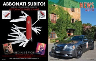 INEWS
AUTO

ABBONATI SUBITO!
riceverai in regalo questo magnifico

VICTORINOX SWISS CHAMP

Multilingual

Lifestyle

Magazine,

Italiannews.c

h - Nr. 3

April 2012,

ITALI

CHF- 4.-

ANNE

WS.CH
Multilingual

ITALI

ANNE

mul
tili
ngu
al

al
ngu
tili
mul

le
sty
life

ne
azi
mag

MADO
N
OMA
IO N W
FA SH
L
NA
ST IVA
BE LD O
FI LM FE
TO
RO
SA LE N RD O N IG
A
LE O N
A
D A LL
LU C IO
ER
R SA G
M
O SC A A ZI O N E
G EN ER
SITO

S
I N EW

:
KU N ST12

LO ESPO
: BY PAO

20

- GA LE

A LY
V IN IT
L
S RO YA
C IR C U
12
EE N 20
G QU
RI
PA RK IN
FE RR A
C A SA
20 13
O RL D
BA SE LW
N,
GM AN
EL LE
A R. HA
- AN AB
RN ELI
IC HL IN
RIS T, CO
RIE RE
RE SIG
TA , FLO

ZZ
ED O MA
, AL FR
.
GE
O TA LÒ E DE HM ELT
FFA ELL
, SIM ON
TI: RA
ARTIS
HÖ HN
AN D
FE RD IN

ARTE
NO VA

FOTO

Lifestyle

Magazine,

Italiannews.c

WS.CH

OT

C A LI E

aBBONARSI È FACILE!
ABBONAMENTO SOCIO CHF. 100.00

June / July

2012, CHF-

mag
azi
ne

PE PP E
ZU
W E D D LL O
IN G
C IA C O
RTA

FR A N

N S TA
RS
B E R LU
CCHI
50
MADE
TC H &
IN ITA
SODA
LY 2 4
.C O M
GIGI D
‘ALESS
BASEL
KONG
A RT 2
RESSH IO IN CONCE
AUS Z
012
ÜRICH RTO DOM
ENICA
28 OTT
OBRE
SCHO

Per abbonarsi è facile, devi solo telefonare: + 41 44 432 57 78, o mandare una mail
a: e.iacovo@italiannews.ch
Inews - Herostrasse 9, CH-8048 Zürich - www.italiannews.ch

66 INEWS

4.-

NNA

N TE
G IG I
TO U R D ‘A LE S S IO
MOO

life
sty
le

h - Nr. 5

Foto I News By Tonino Campà

INEWS 67

 