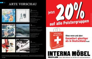 a rte

ARTE VORSCHAU
A
C

lban Welti und

hris Pierre Labüsch

4. bis 11. November 2012
Ausstellungseröffnung
Sonntag, 4. November, 11 bis 16 Uhr
Die Ausstellung
findet in der Massena-Scheune
im Bad Schinznach statt.
Badstrasse 70
5116 Schinznach Bad

A

driano Piu

17. November bis 1. Dezember 2012
Ausstellungseröffnung
Samstag, 17. November, 16 bis 19 Uhr
in Anwesenheit von Adriano Piu

Die Ausstellung findet in der
GALERIE REICHLIN statt.
Grepperstrasse 8
6403 Küssnacht am Rigi
www.reichlin.ch

A

ccrochage

3. Dezember 2012 bis 13. Januar 2013
Künstler der Galerie zeigen
exklusive Werke.
Die Ausstellung findet in der
GALERIE REICHLIN statt.
Grepperstrasse 8
6403 Küssnacht am Rigi
www.reichlin.ch

Galerie Reichlin AG, Küssnacht am Rigi
80 INEWS

www.reichlin.ch

Galerie für zeitgenössische Kunst

 