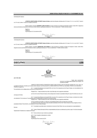 DIÁRIO OFICIAL EDIÇÃO Nº 869 DE 01 A 15 NOVEMBRO DE 2010

PORTARIA/GP/Nº 556/2010



                                     A PREFEITA CONSTITUCIONAL DE PIANCÓ, Estado da Paraíba, usando das atribuições conferidas pelo art. 64, incisos II, IV, e V, c/c o art. 68, § 1º, ainda c/c
o art. 76, inciso II, alínea “a”, todos da Lei Orgânica do Município,


                                Resolve conceder o funcionário SEVERINO CLARIO DE ARAÚJO, do cargo provimento em comissão de Coordenador de Oficina, símbolo SM-3, integrante da
estrutura administrativa da Secretaria de Infra Estrutura e Meio Ambiente, a gratificação prevista pelo art. 19 da Lei Complementar nº 18/2008, até ulterior decisão.

                                Registre-se
                                Publique-se
                                Paço Municipal, em 01 de novembro de 2010.



                                                                                       Flávia Serra Galdino
                                                                                              Prefeita

PORTARIA/GP/Nº 557/2010


                                     A PREFEITA CONSTITUCIONAL DE PIANCÓ, Estado da Paraíba, usando das atribuições conferidas pelo art. 64, incisos II, IV, e V, c/c o art. 68, § 1º, ainda c/c
o art. 76, inciso II, alínea “a”, todos da Lei Orgânica do Município,

                                 Resolve conceder o funcionário VANDERLEIDE LEITE SOARES, do cargo provimento em comissão de Diretora de Educação em Saúde, símbolo SM-2,
integrante da estrutura administrativa da Secretaria de Saúde, a gratificação prevista pelo art. 19 da Lei Complementar nº 18/2008, até ulterior decisão.

                                Registre-se
                                Publique-se
                                Paço Municipal, em 01 de novembro de 2010.




                                                                                       Flávia Serra Galdino
                                                                                              Prefeita



EXECUTIVO                                                                                                                                                                               LEIS




                                                                                   ESTADO DA PARAÍBA
                                                                             PREFEITURA MUNICIPAL DE PIANCÓ
                                                                                    Gabinete da Prefeita
LEI nº 1075 / 2010

                                                                                                                                                                  Dispõe sobre reconhecimento
                                                                                                                                  de domínio e de utilidade pública estradas intra-municipais, e dá
                                                                                                                                  providências correlatas.

                                                A PREFEITA CONSTITUCIONAL DO MUNICÍPIO DE PIANCÓ, Estado da Paraíba, usando das atribuições conferidas pelo art. 64, Inciso V, da
Lei Orgânica do Município, Faz saber que, em sessão ordinária realizada no dia 04/novembro/2010 a CÂMARA MUNICIPAL DE PIANCÓ, por unanimidade, A PROVOU e ELA SANCIONA e
PROMULGA a seguinte Lei:
                                                Art. 1º - A estrada Piancó/Santana dos Garrotes BR 426, com início a 6 km à esquerda ao sair da Praça do Cossaco, com uma extensão de 5 km.
Fica reconhecida como de utilidade pública e de domínio do município de Piancó.

                                                Parágrafo Único – o trajeto da estrada de que trata o caput deste artigo, tem as seguintes características:

                                                a) início a 6 km ao sair da Praça do Cossaco, até uma antiga escola municipal na propriedade de Nequinho Lopes. No sítio Barra da Lama, com
uma largura de 8 metros.

                                             Art. 2º - A estrada Piancó/Santana dos Garrotes BR 426, com início a 8 km a esquerda ao sair da Praça do Cossaco, na entrada do sítio Jatobá,
com extensão de 10 km de percurso. Fica reconhecida como de utilidade pública e de domínio do município de Piancó.
                                             Parágrafo Único – o trajeto da estrada de que trata o caput deste artigo, tem as seguintes características:

                                            a) início na entrada do sítio Jatobá, no “mata-burro” da propriedade de Pedro do Vale, que segue para o sítio Pilões;
                                            b) a estrada de que trata a alínea anterior passa ainda pelas propriedades de Pedro Vale, Francisco Salviano de Souza chegando ao final na
propriedade de Manoel Tomaz Sobrinho, com extensão de 10 km por 8 metros de largura.

                                                Art. 3º - As estradas de que tratam esta lei, construídas com recursos do Erário Público, fica a sua conservação sob a responsabilidade do
Município.

                                                Art.4º - Caberá a Prefeitura Municipal de Piancó a responsabilidade para tomar as providências de que trata o artigo 4º do Ato das Disposições
Organizacionais Transitórias da Lei Orgânica do Município.

                                                Art. 5º - Esta Lei entrará em vigor na data da sua publicação.

                                                Art. 6º - Ficam revogadas as disposições em contrário.
                                                Registre-se
                                                Publique-se
                                                Paço Municipal, 05 de novembro de 2010.



                                                                                       Flávia Serra Galdino
                                                                                              Prefeita
 