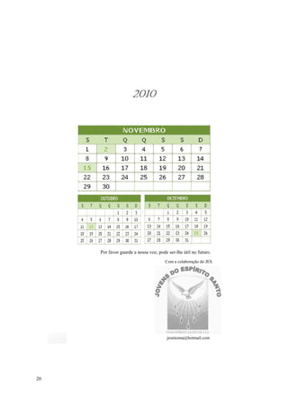 2010




     Por favor guarde a nossa voz, pode ser-lhe útil no futuro.
                                       Com a colaboração do JES




                                       jesmioma@hotmail.com




20
 