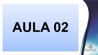 AULA 02
 