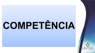COMPETÊNCIA
 