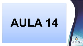 AULA 14
 