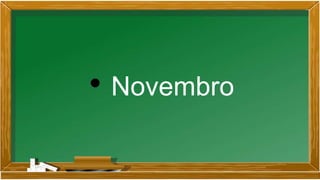 • Novembro
 