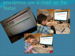enviámos um e-mail ao Pai Natal 