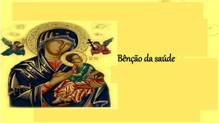 Bênção da saúde
 