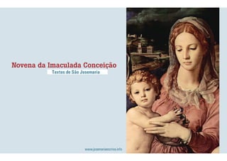 Novena da Imaculada Conceição
Textos de São Josemaria
www.josemariaescriva.info
 