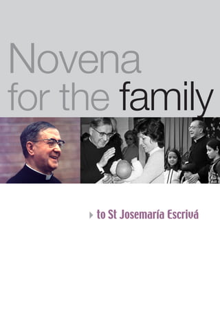 Novena
for the family
4to St Josemaría Escrivá

 