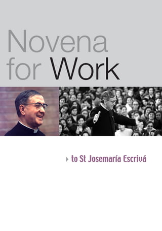 Novena
for Work
4to St Josemaría Escrivá

 