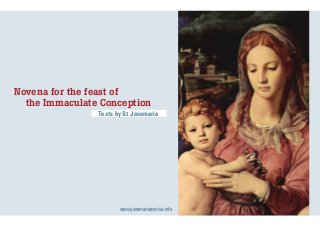 Novena for the feast of
the Immaculate Conception
Texts by St Josemaria

www.josemariaescriva.info

 
