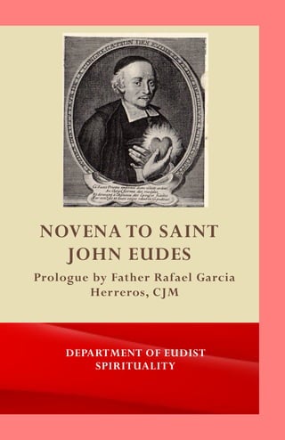 NOVENA TO SAINT
JOHN EUDES
DEPARTMENT OF EUDIST
SPIRITUALITY
 
