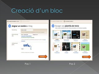 Creaciód’un blocPas 1Pas 2