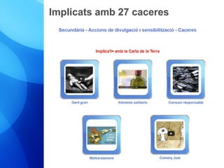 Implicats amb 27 caceres 
 