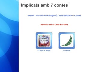 Implicats amb 7 contes 
 