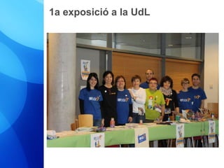 1a exposició a la UdL 
 