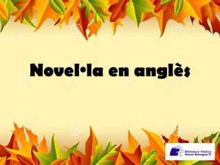 Novel·la en anglès 
 